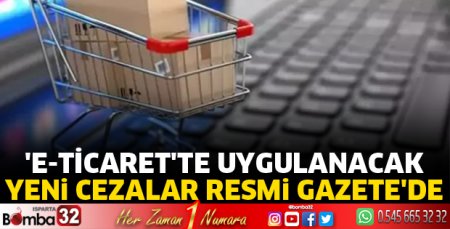 'E-ticaret'te uygulanacak yeni cezalar Resmi Gazete'de