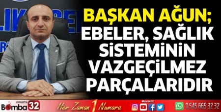 Ebeler, sağlık sisteminin vazgeçilmez parçalarıdır