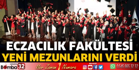 Eczacılık Fakültesi Yeni Mezunlarını Verdi