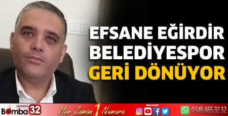 Efsane Eğirdir Belediyespor geri dönüyor