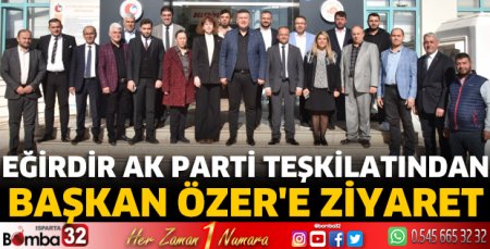 Eğirdir Ak Parti teşkilatından Başkan Özer'e ziyaret
