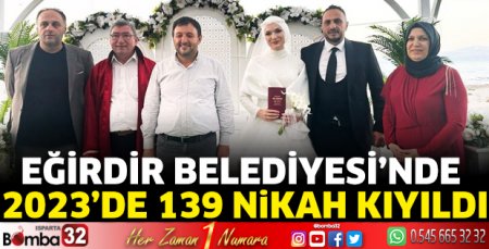 Eğirdir Belediyesi’nde 2023’de 139 nikah kıyıldı