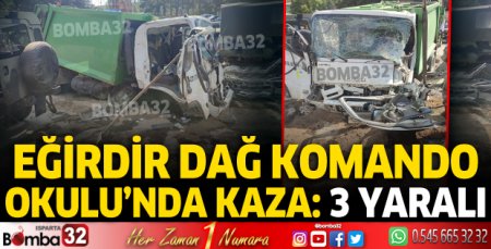 Eğirdir Dağ Komando Okulu'nda kaza: 3 yaralı