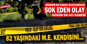 EĞİRDİR DE ŞOK EDEN OLAY 