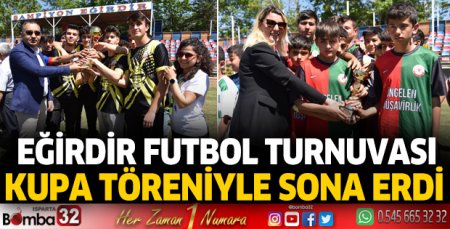 Eğirdir Futbol Turnuvası kupa töreniyle sona erdi