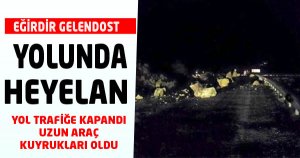 Eğirdir Gelendost Yolunda Heyelan