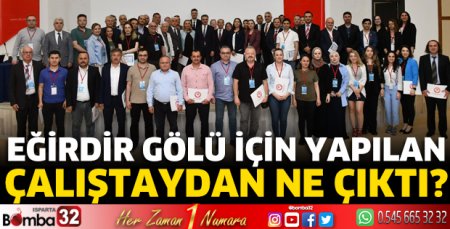 Eğirdir Gölü çalıştayından ne çıktı?