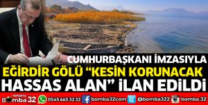 EĞİRDİR GÖLÜ KESİN KORUNACAK HASSAS ALAN İLAN EDİLDİ