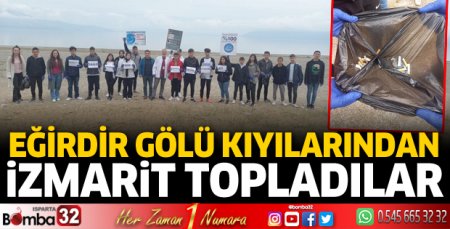 Eğirdir Gölü kıyılarından izmarit topladılar