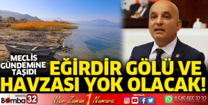 Eğirdir Gölü ve Havzası meclis gündeminde