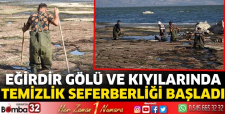 Eğirdir Gölü ve kıyılarında temizlik seferberliği