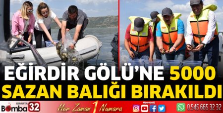 Eğirdir Gölü’ne 5000 sazan balığı bırakıldı