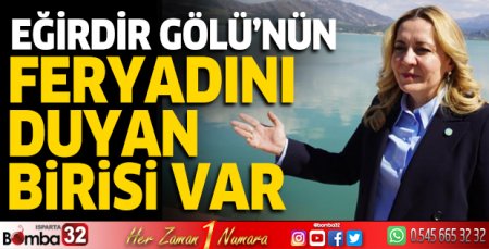 Eğirdir Gölü’nün feryadını duyan birisi var