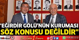 Eğirdir Gölü’nün kuruması söz konusu değildir