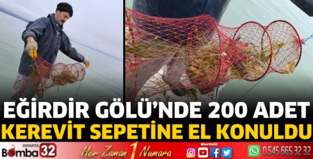 Eğirdir Gölü'nde 200 adet kerevit sepetine el konuldu