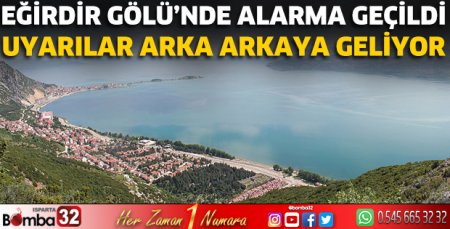 Eğirdir Gölü'nde alarma geçildi