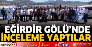 Eğirdir Gölü'nde inceleme yaptılar