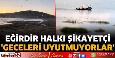 Eğirdir halkı şikayetçi