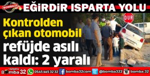 EĞİRDİR ISPARTA YOLUNDA TRAFİK KAZASI 2 YARALI