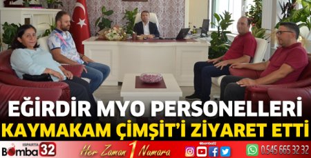 Eğirdir MYO personelleri kaymakam Çimşit’i ziyaret etti