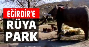 Eğirdir Rüya Park açılıyor