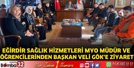 Eğirdir Sağlık Hizmetleri MYO'dan Başkan Gök’e ziyaret
