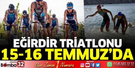 Eğirdir Triatlonu 15 Temmuz’da başlıyor