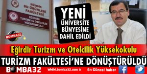 EĞİRDİR TURİZM VE OTELCİLİK YÜKSEKOKULU TURİZM FAKÜLTESİ OLDU