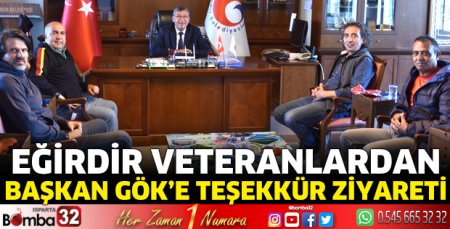 Eğirdir Veteranlardan Başkan Veli Gök’e teşekkür ziyareti
