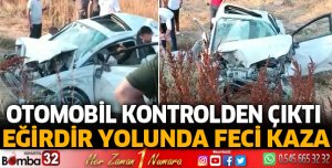 Eğirdir yolunda feci kaza