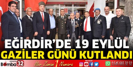 Eğirdir’de 19 Eylül Gaziler Günü kutlandı