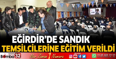Eğirdir’de sandık  temsilcilerine eğitim verildi