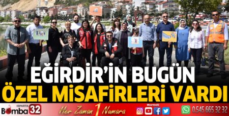 Eğirdir’in bugün özel misafirleri vardı