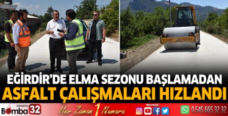 Eğirdir'de asfalt yapımı çalışmaları hızlandı