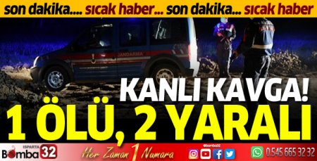 Eğirdir'de kanlı kavga: 1 ölü, 2 yaralı 