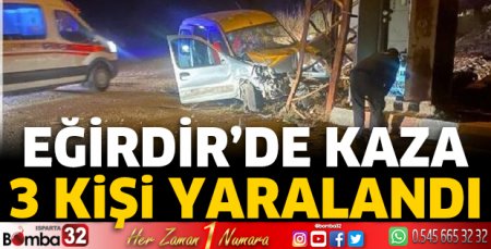 Eğirdir'de kaza: 3 yaralı