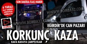 Eğirdir'de kaza: 6 yaralı
