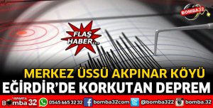 EĞİRDİR'DE KORKUTAN DEPREM