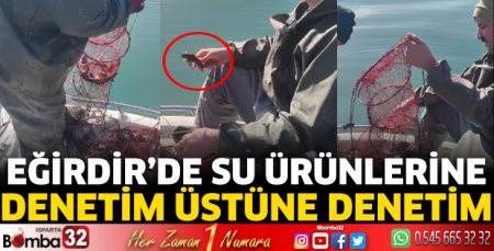 Eğirdir'de su ürünlerine denetim üstüne denetim