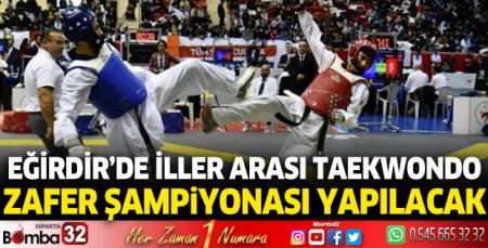 Eğirdir'de Taekwondo Zafer Şampiyonası düzenlenecek