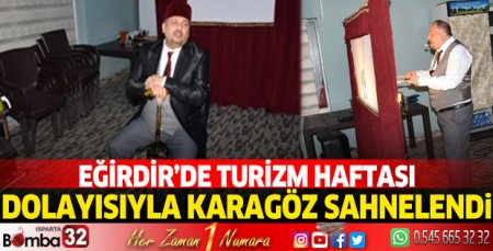 Eğirdir'de Turizm Haftası nedeniyle Karagöz sahnelendi