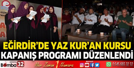 Eğirdir'de Yaz Kur'an Kursu kapanış programı düzenlendi