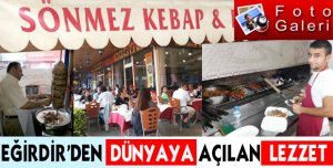 EĞİRDİR'DEN DÜNYAYA AÇILAN LEZZET