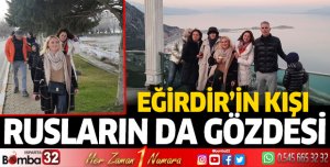 Eğirdir'in kışı, Rusların da gözdesi...
