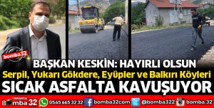 EĞİRDİR'İN KÖYLERİ SICAK ASFALTA KAVUŞUYOR