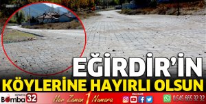 Eğirdir'in köylerine hayırlı olsun