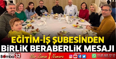 Eğitim İş Şubenden Birlik beraberlik mesajı