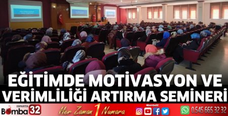 Eğitimde Motivasyon ve Verimliliği Artırma Semineri 