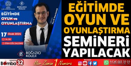 Eğitimde Oyun ve Oyunlaştırma semineri yapılacak