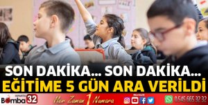 Eğitime 5 Gün Süreyle Ara Verildi